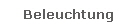 Beleuchtung